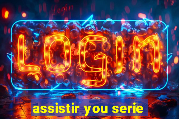 assistir you serie